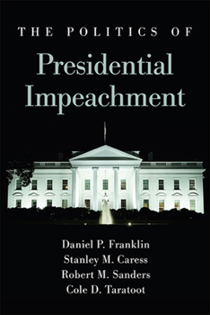 Paperback The Politics of Presidential Impeachment Book