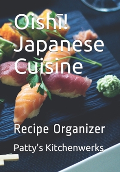 Paperback Oishī! Japanese Cuisine: Recipe Organizer Book