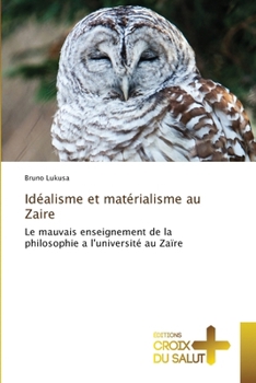 Idéalisme et matérialisme au Zaire (French Edition)