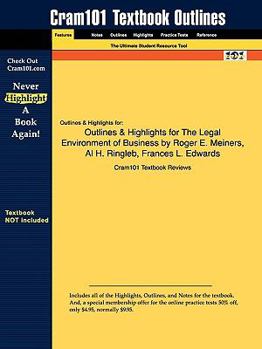 Outlines & Highlights for The Legal Environment of Business by Roger E. Meiners