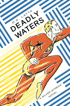 Paperback Deadly Waters: A Silver Streak Novel Book