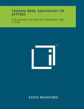 Paperback Thomas Beer, Aristocrat of Letters: The Saturday Review of Literature, May 4, 1940 Book