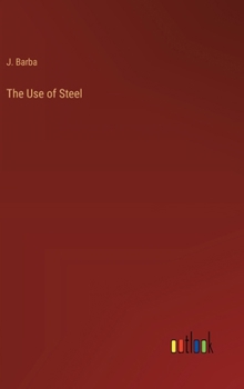 The Use of Steel