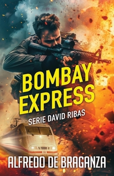 Paperback Bombay Express: Un thriller de David Ribas [Spanish] Book