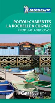 Paperback Michelin Green Guide Poitou-Charentes, La Rochelle & Cognac (Green Guide/Michelin) Book