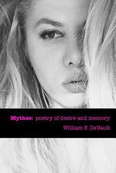 Paperback Mythos: poetry of desire and memory Book