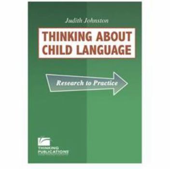 Paperback Thinking About Child Language: Research to Practice Book