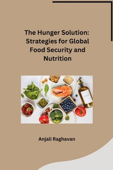 Paperback The Hunger Solution: Strategies for Global Food Security and Nutrition (Telugu Edition) [Telugu] Book