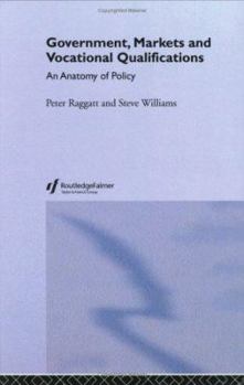 Paperback Government, Markets and Vocational Qualifications: An Anatomy of Policy Book