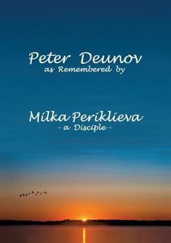 Paperback Peter Deunov as Remembered by Milka Periklieva: -a Disciple- Book