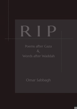 Paperback Rip: Poems after Gaza & Words after Waddah: Poems after Gaza & Book