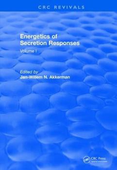 Hardcover Energetics of Secretion Responses: Volume I Book