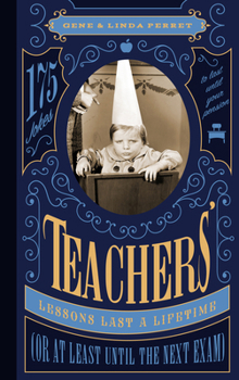 Hardcover Teachers' Lessons Last a Lifetime (or at Least Until the Next Exam): 175 Jokes to Last Until Your Pension Book