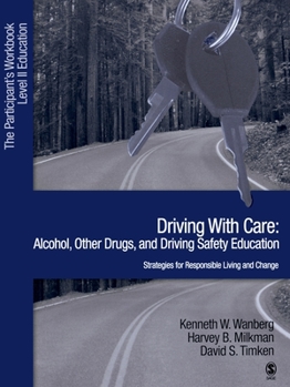 Paperback Driving with Care: Alcohol, Other Drugs, and Driving Safety Education-Strategies for Responsible Living: The Participants Workbook, Level II Education Book