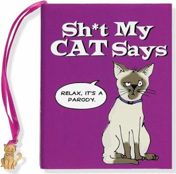 Hardcover Sh*t My Cat Says Book