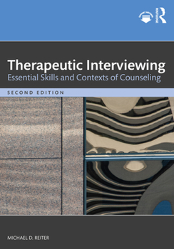 Paperback Therapeutic Interviewing: Essential Skills and Contexts of Counseling Book