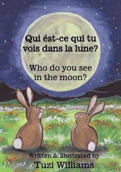 Paperback Who do you see in the moon? / Qui ést-ce qui tu vois dans la lune? [French] Book