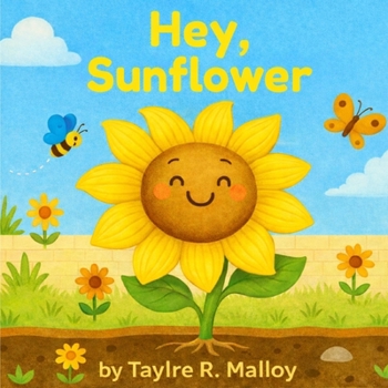Paperback Hey, Sunflower (Hey, Plant Friend) Book