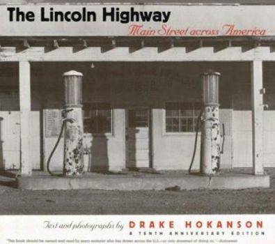 Paperback The Lincoln Highway: Main Street Across America, a Tenth Aniversary Edition Book