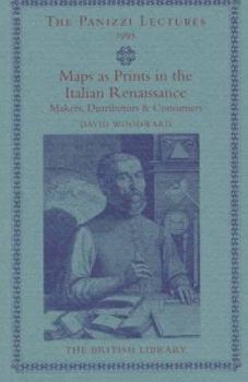 Paperback Maps as Prints in the Italian Renaissance: Makers, Distributors and Consumers Book