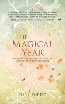 Paperback The Magical Year: Seasonal Celebrations to Honor Nature's Ever-Turning Wheel Book