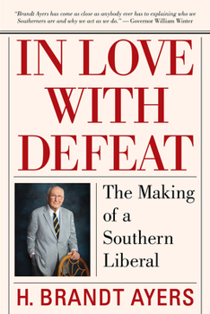 Paperback In Love with Defeat: The Making of a Southern Liberal Book