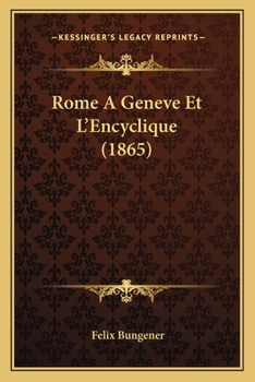 Paperback Rome A Geneve Et L'Encyclique (1865) [French] Book