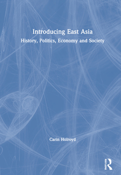 Paperback Introducing East Asia: History, Politics, Economy and Society Book