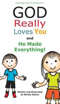 Hardcover God Really Loves You and He Made Everything! Book