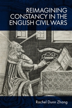 Paperback Reimagining Constancy in the English Civil Wars Book