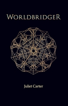 Paperback Worldbridger by Juliet Carter Book