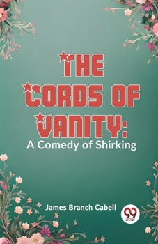 The Cords of Vanity: A Comedy of Shirking - Book #13 of the Biography of Manuel