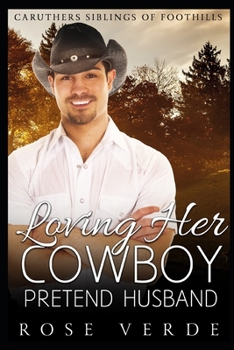 Paperback Loving Her Cowboy Pretend Husband Book