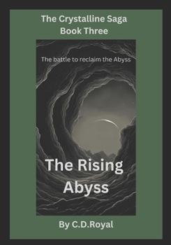 Paperback The Rising Abyss: The Crystalline Saga Book Three Book