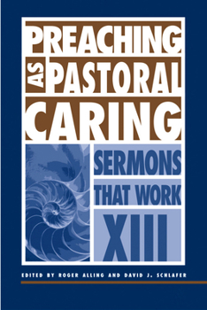 Paperback Preaching as Pastoral Caring: Sermons That Work Series XIII Book