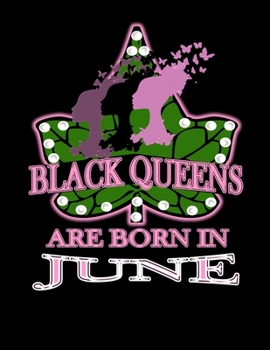 Paperback Black Queens Are Born In June: African American Black Women Empowerment Affirmation Motivational Gratitude Daily Planner, Journal, Notebook Book