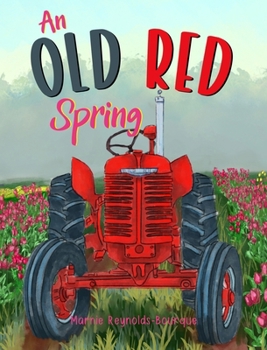 Hardcover An Old Red Spring: Learning how a tractor runs! Book