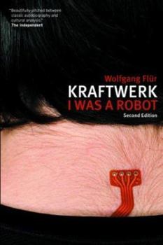 Paperback Kraftwerk: I Was a Robot Book