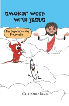 Paperback Smokin' Weed With Jesus: The Gospel According To Cannabis Book