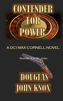 Contender for Power: A DCI Max Cornell Murder Mystery Book 3