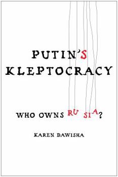 Hardcover Putin's Kleptocracy: Who Owns Russia? Book