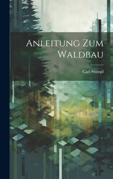 Hardcover Anleitung Zum Waldbau [German] Book