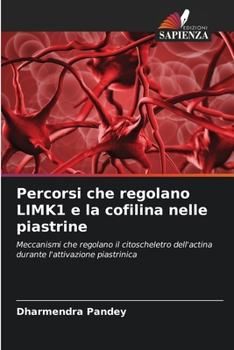 Paperback Percorsi che regolano LIMK1 e la cofilina nelle piastrine [Italian] Book