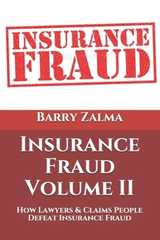 Paperback Insurance Fraud Volume II: How Lawyers & Claims People Defeat Insurance Fraud Book