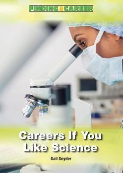 Hardcover Careers If You Like Science Book