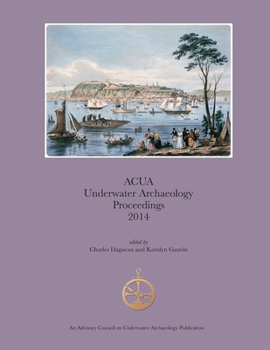 Paperback ACUA Underwater Archaeology Proceedings 2014 Book