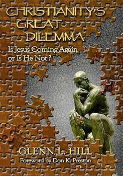 Paperback Christianity's Great Dilemma: Is Jesus Coming Again or Is He Not? Book