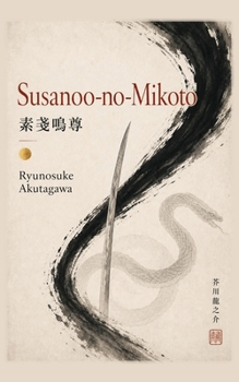 Susanoo-no-Mikoto: e altri racconti