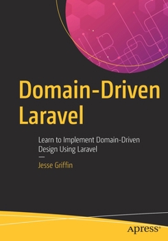 Paperback Domain-Driven Laravel: Learn to Implement Domain-Driven Design Using Laravel Book