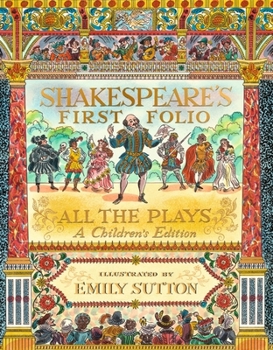 Hardcover Walker Books Ltd Shakespeares First Folio All The Plays A Childrens Edition. Book